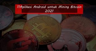 11 Aplikasi Android untuk Mining Bitcoin 2021