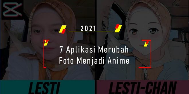 7 Aplikasi Merubah Foto Menjadi Anime