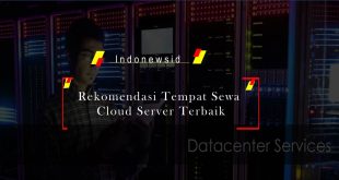 Rekomendasi Tempat Sewa Cloud Server Terbaik