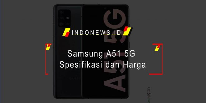 Samsung A51 5G Spesifikasi dan Harga