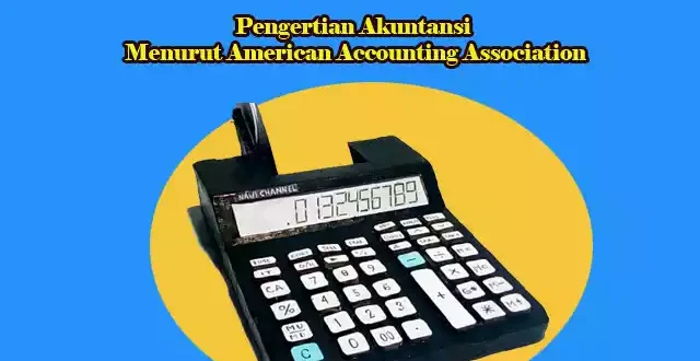Pengertian Akuntansi Menurut American Accounting Association
