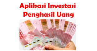 Aplikasi Investasi Penghasil Uang